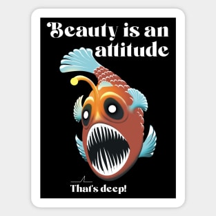 Beauty is an attitude (that's deep!) Sticker